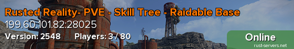 Rusted Reality- PVE - Skill Tree - Raidable Base