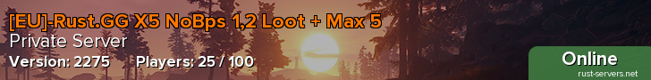 [US]-Rust.GG X5 NoBps 1,2 Loot + Max 5