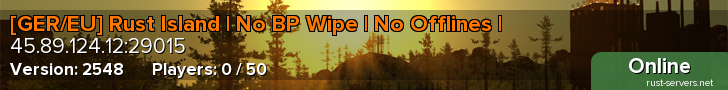 [GER/EU] Rust Island | No BP Wipe | No Offlines |