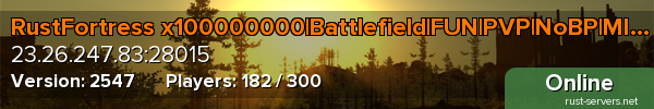 RustFortress x100000000|Battlefield|FUN|PVP|NoBP|MILLION