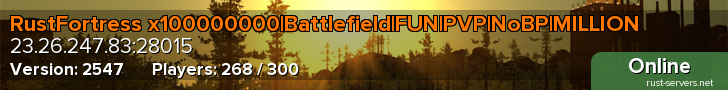 RustFortress x100000000|Battlefield|FUN|PVP|NoBP|MILLION