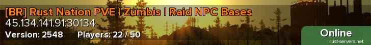 [BR] Rust Nation PVE | Zumbis | Raid NPC Bases