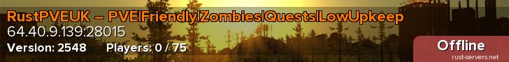 RustPVEUK – PVE|Friendly|Zombies|Quests|LowUpkeep