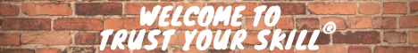 Welcome to Trust Your Skill®