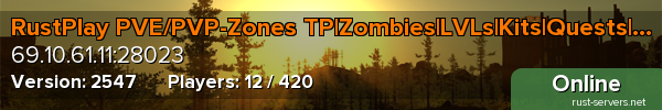 RustPlay PVE/PVP-Zones TP|Zombies|LVLs|Kits|Quests|+More!
