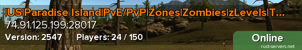 |US|Paradise Island|PvE/PvP|Zones|Zombies|zLevels|TP|Raid Protection|