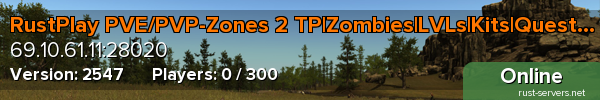 RustPlay PVE/PVP-Zones 2 TP|Zombies|LVLs|Kits|Quests+More!