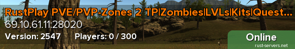 RustPlay PVE/PVP-Zones 2 TP|Zombies|LVLs|Kits|Quests+More!