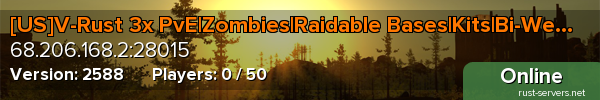 [US]V-Rust 3x PvE|Zombies|Raidable Bases|Kits|Bi-Weekly