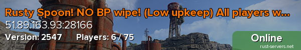 Rusty Spoon! NO BP wipe! (Low upkeep) All players welcome! :)