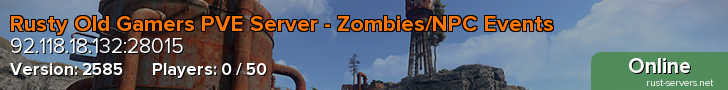 Rusty Old Gamers PVE Server - Zombies/NPC Events