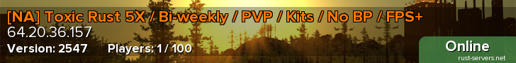 [NA] Toxic Rust 5X / Bi-weekly / PVP / Kits / No BP / FPS+