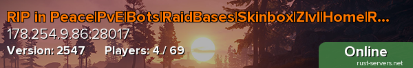 RIP in Peace|PvE|Bots|RaidBases|Skinbox|Zlvl|Home|Remove