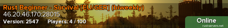 Rust Beginner - Survival [EU/GER] (biweekly)