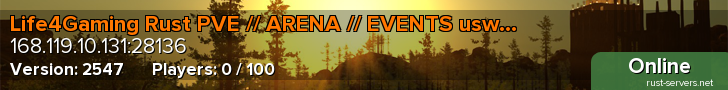 Life4Gaming Rust PVE // ARENA // EVENTS usw...