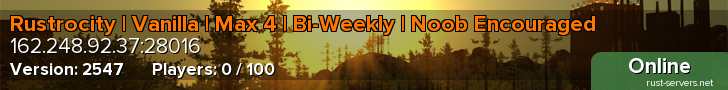 Rustrocity | Vanilla | Max 4 | Bi-Weekly | Noob Encouraged