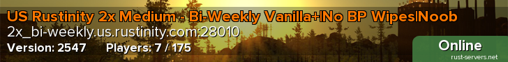 US Rustinity 2x Medium - Bi-Weekly Vanilla+|No BP Wipes|Noob