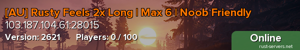 [AU] Rusty Feels 2x Long | Max 6 | Noob Friendly