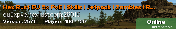 Hex Rust EU 5x PvE | Skills | Jetpack | Zombies | Raid Bases