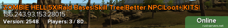 ZOMBIE HELL|5X|Raid Bases|Skill Tree|Better NPC|Loot+|KITS|