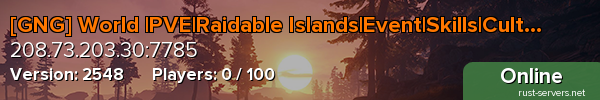 [GNG] World |PVE|Raidable Islands|Event|Skills|Cultists