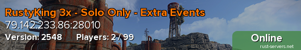 RustyKing 3x - Solo Only - Extra Events