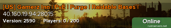 [US] Gamerz Inn | PvE | Purge | Raidable Bases |