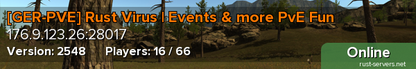 [GER-PVE] Rust Virus | Events & more PvE Fun