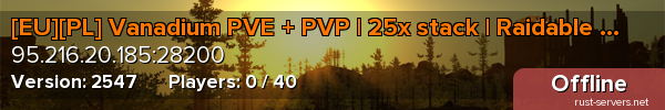 [EU][PL] Vanadium PVE + PVP | 25x stack | Raidable Bases...