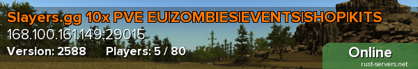 Slayers.gg 10x PVE EU|ZOMBIES|EVENTS|SHOP|KITS