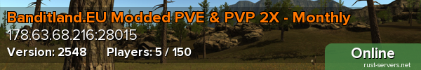 Banditland.EU Modded PVE & PVP 2X - Monthly