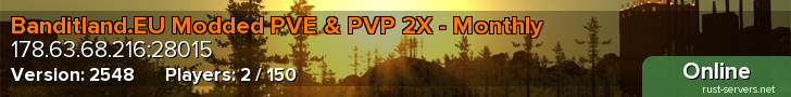 Banditland.EU Modded PVE & PVP 2X - Monthly