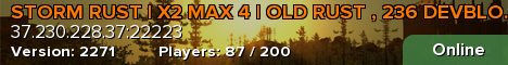 STORM RUST | X2 MAX 4 | OLD RUST , 236 DEVBLOG.