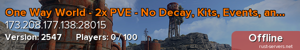 One Way World - 2x PVE - No Decay, Kits, Events, and more