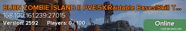 BURN ZOMBIE ISLAND II PVE|5X|Raidable Bases|Skill Tree|QUEST