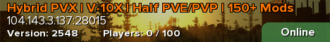Hybrid PVX | V-10X | Half PVE/PVP | 150+ Mods