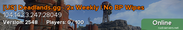 [US] Deadlands.gg - 2x Weekly | No BP Wipes