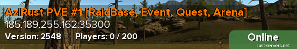 AziRust PVE #1 [RaidBase, Event, Quest, Arena]