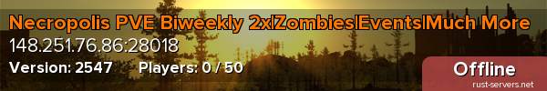 Necropolis PVE Biweekly 2x|Zombies|Events|Much More