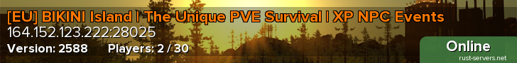 BIKINI PVE Survival EU : XP | Shop | NPCs | Kits | Events ++