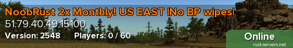 NoobRust 2x Monthly! US EAST |No BP wipes|