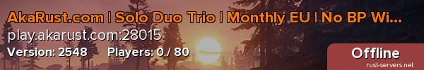 AkaRust.com | Solo Duo Trio | Monthly EU | No BP Wipe