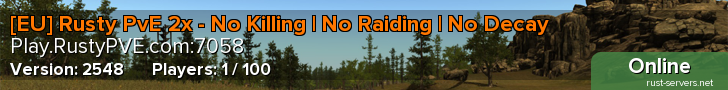 [EU] Rusty PvE 2x - No Killing | No Raiding | No Decay