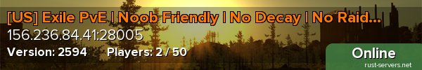[US] Exile PvE | Noob Friendly | No Decay | No Raiding |