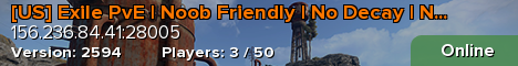 [US] Exile PvE | Noob Friendly | No Decay | No Raiding |