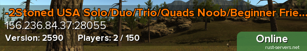 -2Stoned USA Solo/Duo/Trio/Quads Noob/Beginner Friendly/Low