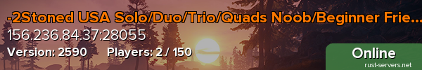 -2Stoned USA Solo/Duo/Trio/Quads Noob/Beginner Friendly/Low