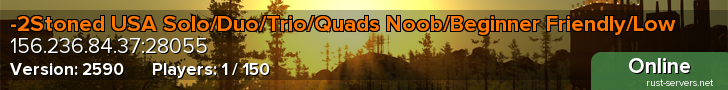 -2Stoned USA Solo/Duo/Trio/Quads Noob/Beginner Friendly/Low