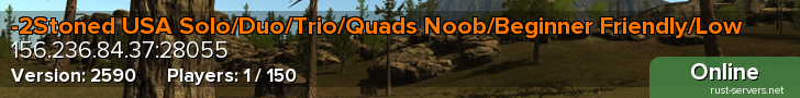 -2Stoned USA Solo/Duo/Trio/Quads Noob/Beginner Friendly/Low