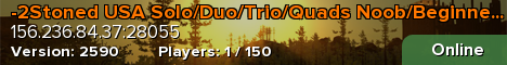 -2Stoned USA Solo/Duo/Trio/Quads Noob/Beginner Friendly/Low